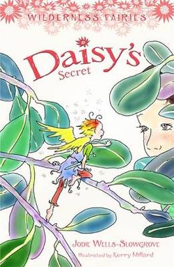 Daisy's Secret: Wilderness Fairies Book 4 Daisy's Secret: Wilderness Fairies Book 4