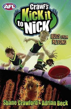 Crawf's Kick it to Nick: Bugs from Beyond Crawf's Kick it to Nick: Bugs from Beyond