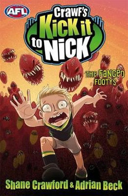 Crawf's Kick It To Nick: The Fanged Footys Crawf's Kick It To Nick: The Fanged Footys