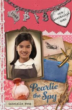 Our Australian Girl: Pearlie the Spy (Book 3) Our Australian Girl: Pearlie the Spy (Book 3)