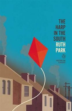 The Harp in the South: Penguin Australian Classics The Harp in the South: Penguin Australian Classics