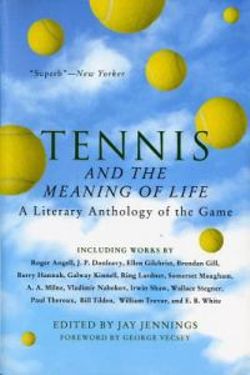 Tennis and the Meaning of Life Tennis and the Meaning of Life