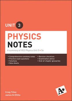 A+ Physics Notes VCE Unit 3 A+ Physics Notes VCE Unit 3