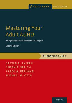 Mastering Your Adult ADHD Mastering Your Adult ADHD