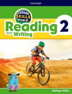 Oxford Skills World Reading and Writing, Level 2 Oxford Skills World Reading and Writing, Level 2