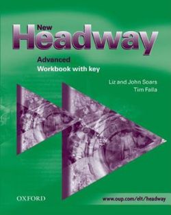 New Headway: Advanced: Workbook (with Key) New Headway: Advanced: Workbook (with Key)