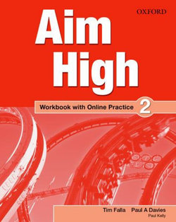 Aim High 2 Workbook with Online Practice Pack Aim High 2 Workbook with Online Practice Pack