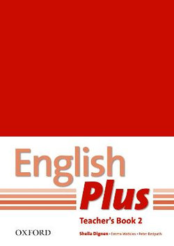 English Plus: 2: Teacher's Book with photocopiable resources English Plus: 2: Teacher's Book with photocopiable resources