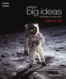 Oxford Big Ideas History 10 Australian Curriculum Student Book + obook/assess Oxford Big Ideas History 10 Australian Curriculum Student Book + obook/assess