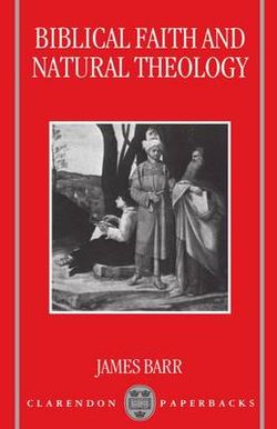 Biblical Faith and Natural Theology Biblical Faith and Natural Theology