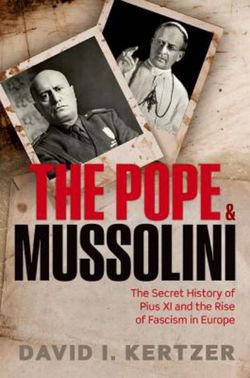 The Pope and Mussolini The Pope and Mussolini