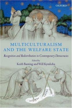 Multiculturalism and the Welfare State Multiculturalism and the Welfare State