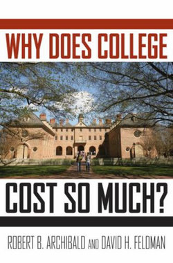 Why Does College Cost So Much? Why Does College Cost So Much?