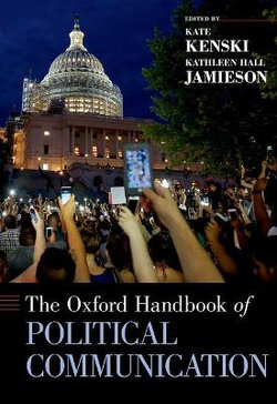 The Oxford Handbook of Political Communication The Oxford Handbook of Political Communication