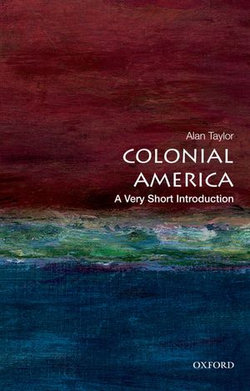 Colonial America: A Very Short Introduction Colonial America: A Very Short Introduction