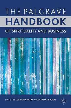 The Palgrave Handbook of Spirituality and Business The Palgrave Handbook of Spirituality and Business