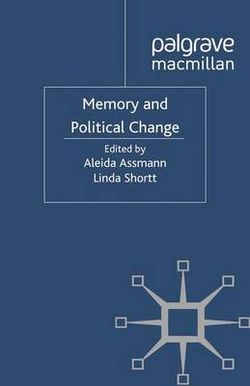 Memory and Political Change Memory and Political Change