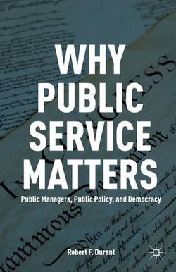 Why Public Service Matters Why Public Service Matters