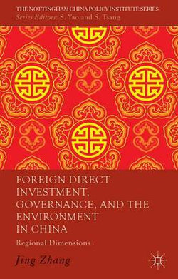 Foreign Direct Investment, Governance, and the Environment in China Foreign Direct Investment, Governance, and the Environment in China