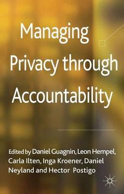 Managing Privacy through Accountability Managing Privacy through Accountability