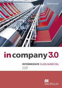 In Company 3.0 Intermediate Level Class Audio CD In Company 3.0 Intermediate Level Class Audio CD