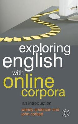 Exploring English With Online Corpora Exploring English With Online Corpora