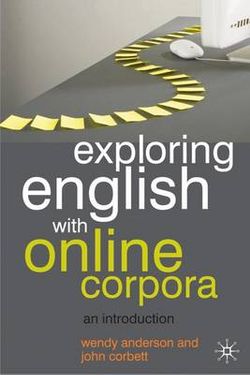 Exploring English With Online Corpora Exploring English With Online Corpora