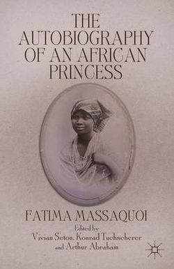 The Autobiography of an African Princess The Autobiography of an African Princess