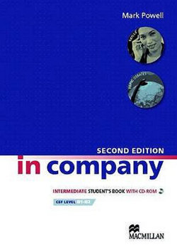 In Company Intermediate Student's Book & CD-ROM Pack 2nd Edition In Company Intermediate Student's Book & CD-ROM Pack 2nd Edition