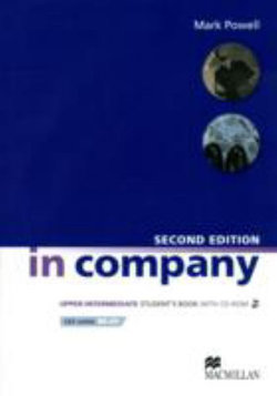 In Company Upper Intermediate Student's Book & CD-ROM Pack 2nd Edition In Company Upper Intermediate Student's Book & CD-ROM Pack 2nd Edition