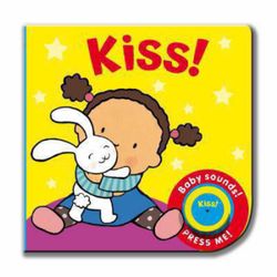 Baby Sounds: Kiss! Baby Sounds: Kiss!