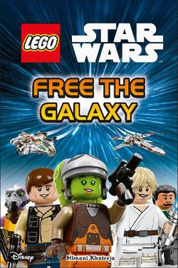 Dk Reads: Beginning To Read: Lego Star Wars: Free The Galaxy Dk Reads: Beginning To Read: Lego Star Wars: Free The Galaxy