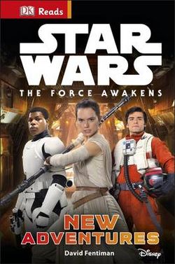 Star Wars The Force Awakens New Adventures Star Wars The Force Awakens New Adventures