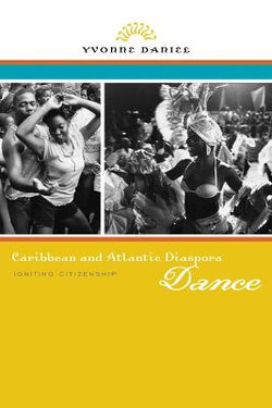 Caribbean and Atlantic Diaspora Dance Caribbean and Atlantic Diaspora Dance