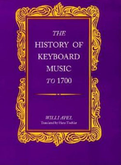 The History of Keyboard Music To 1700 The History of Keyboard Music To 1700