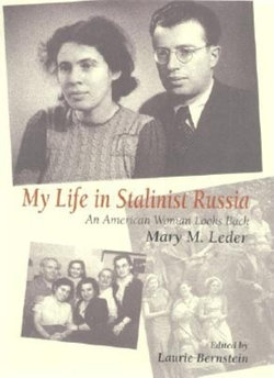 My Life in Stalinist Russia My Life in Stalinist Russia