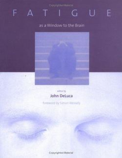 Fatigue as a Window to the Brain Fatigue as a Window to the Brain