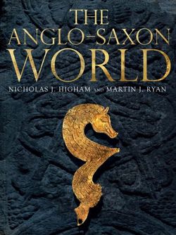 The Anglo Saxon World The Anglo Saxon World