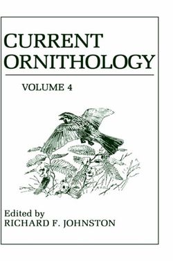 Current Ornithology, Volume 4 Current Ornithology, Volume 4