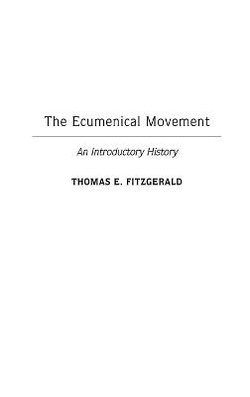 The Ecumenical Movement The Ecumenical Movement