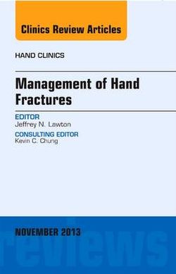 Management of Hand Fractures, An Issue of Hand Clinics Management of Hand Fractures, An Issue of Hand Clinics
