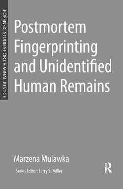 Postmortem Fingerprinting and Unidentified Human Remains Postmortem Fingerprinting and Unidentified Human Remains