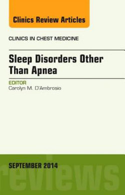 Sleep-Disordered Breathing: Beyond Obstructive Sleep Apnea, An Issue of Clinics in Chest Medicine, An Issue of Clinics in Chest Medicine Sleep-Disordered Breathing: Beyond Obstructive Sleep Apnea, An Issue of Clinics in Chest Medicine, An Issue of Clinics in Chest Medicine