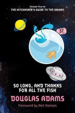 So Long, and Thanks for All the Fish So Long, and Thanks for All the Fish