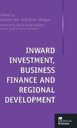 Inward Investment, Business Finance and Regional Development Inward Investment, Business Finance and Regional Development