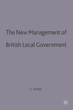 The New Management of British Local Governance The New Management of British Local Governance