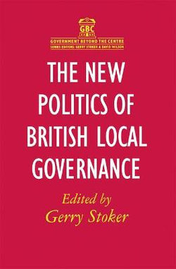 The New Politics of British Local Governance The New Politics of British Local Governance