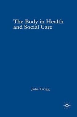 The Body in Health and Social Care The Body in Health and Social Care