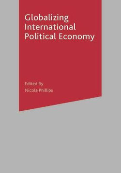 Globalizing International Political Economy Globalizing International Political Economy