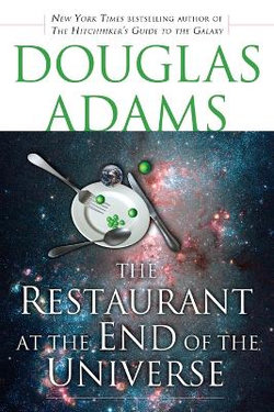 The Restaurant at the End of the Universe The Restaurant at the End of the Universe